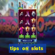 tips on slots machines in the casino