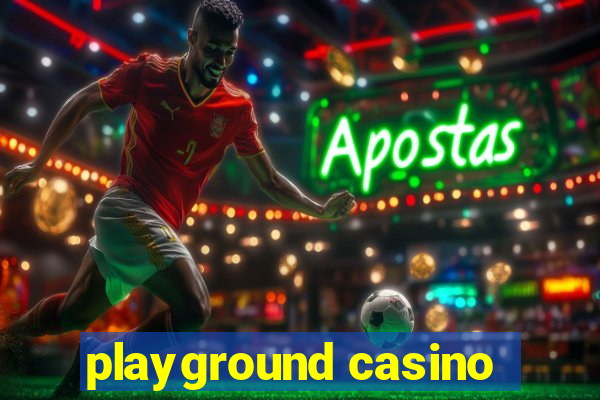 playground casino