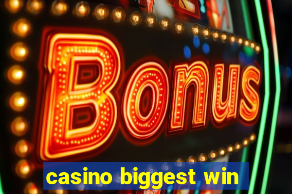 casino biggest win