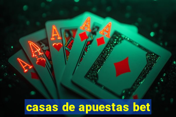 casas de apuestas bet