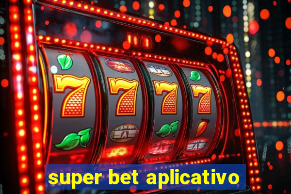 super bet aplicativo