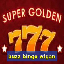 buzz bingo wigan