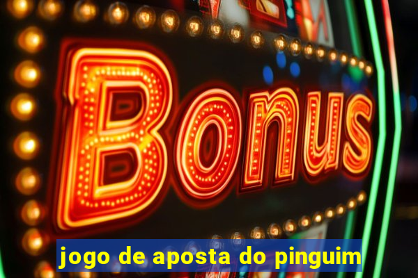 jogo de aposta do pinguim