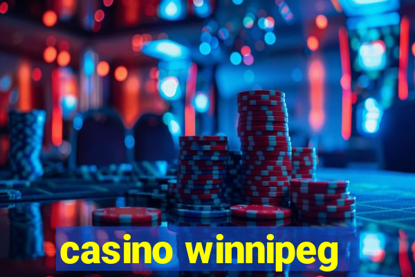 casino winnipeg