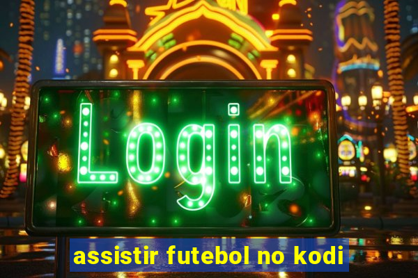 assistir futebol no kodi