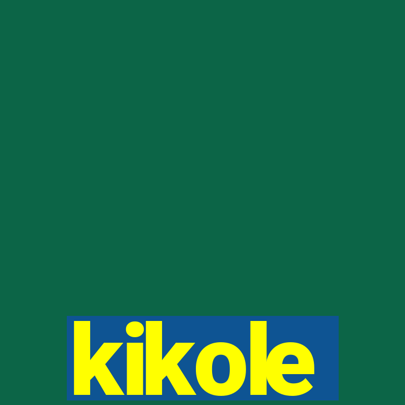 kikole