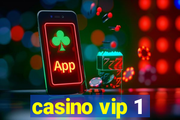 casino vip 1