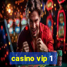 casino vip 1