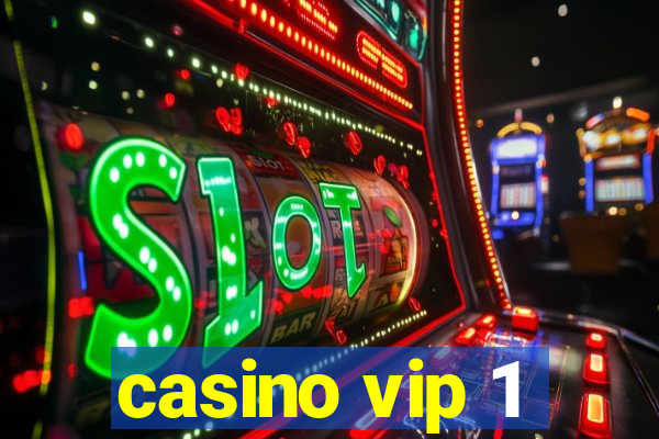 casino vip 1