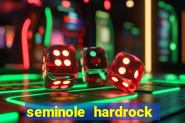 seminole hardrock hotel and casino