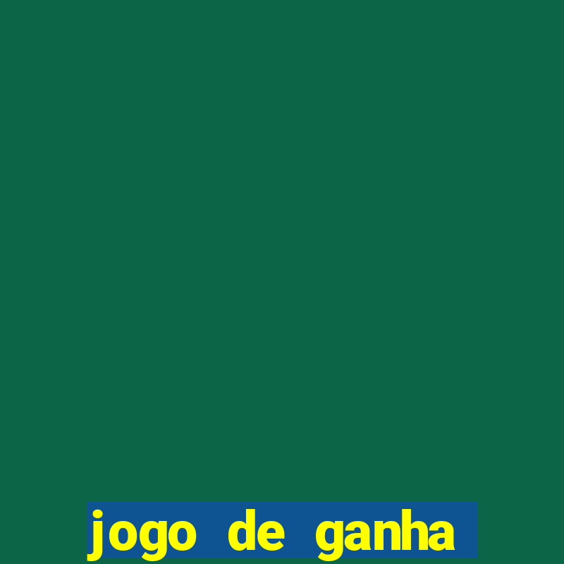 jogo de ganha dinheiro de verdade