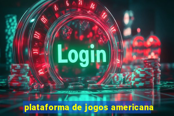 plataforma de jogos americana