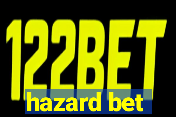 hazard bet