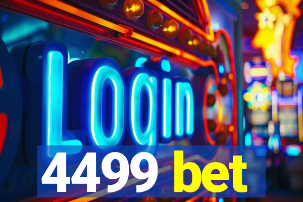 4499 bet