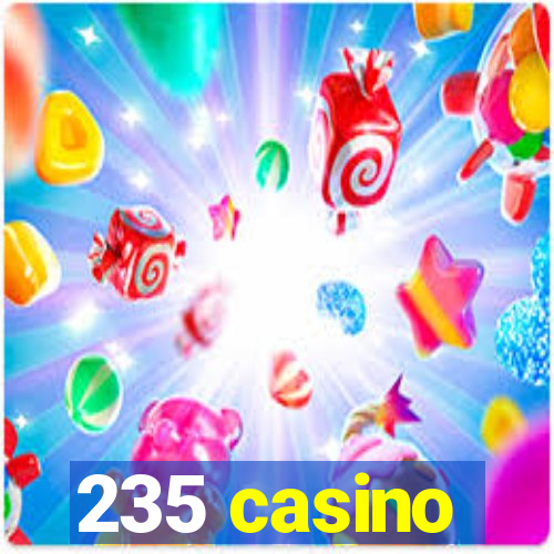 235 casino