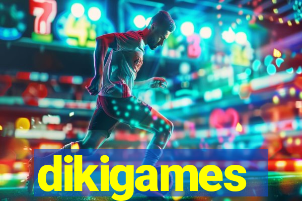 dikigames