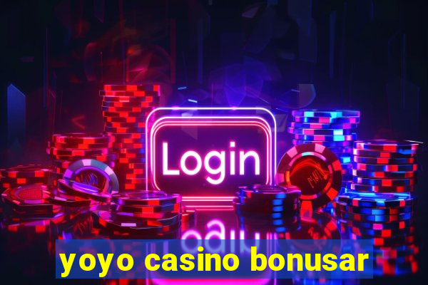 yoyo casino bonusar