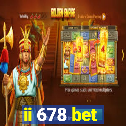 ii 678 bet