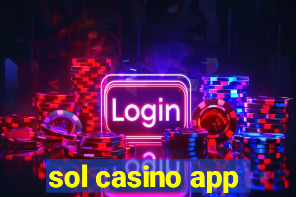 sol casino app