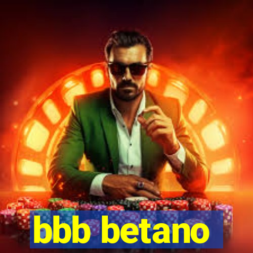 bbb betano