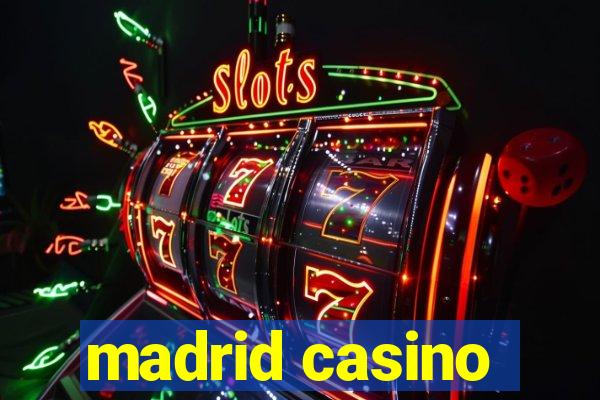 madrid casino