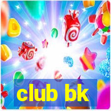 club bk