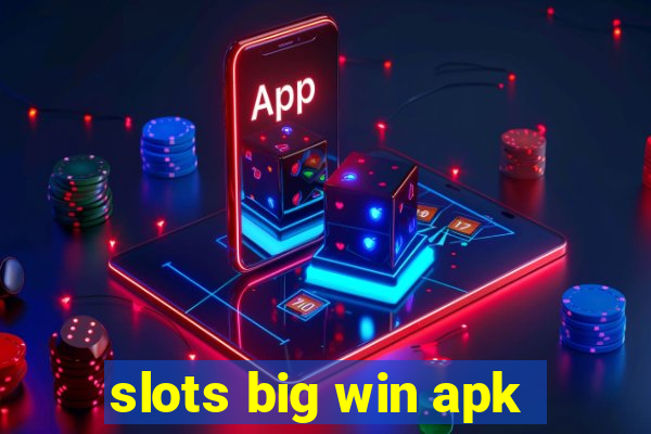 slots big win apk