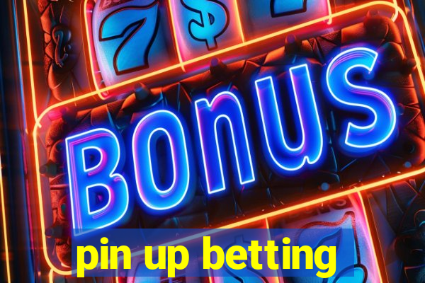 pin up betting