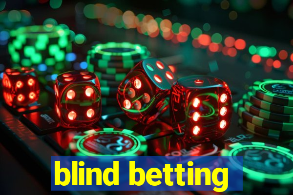 blind betting