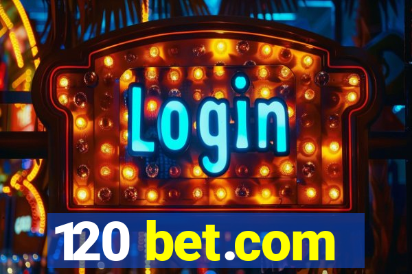 120 bet.com