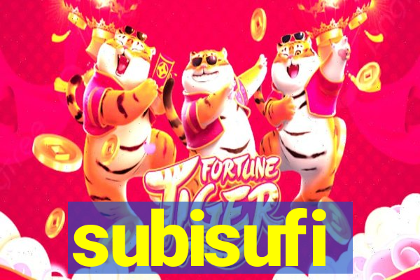 subisufi