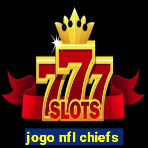 jogo nfl chiefs