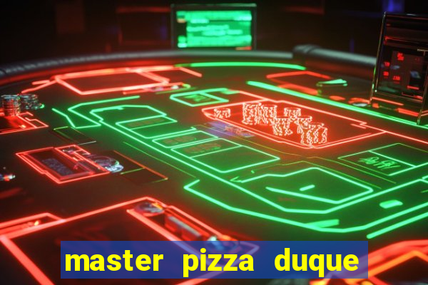 master pizza duque de caxias parque fluminense