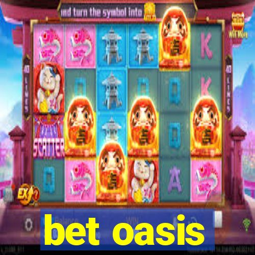 bet oasis