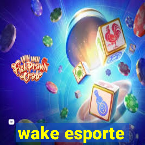 wake esporte