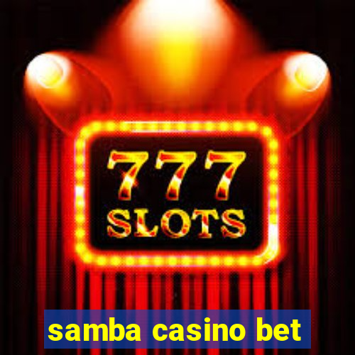 samba casino bet