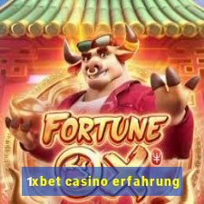 1xbet casino erfahrung