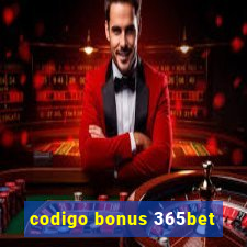 codigo bonus 365bet