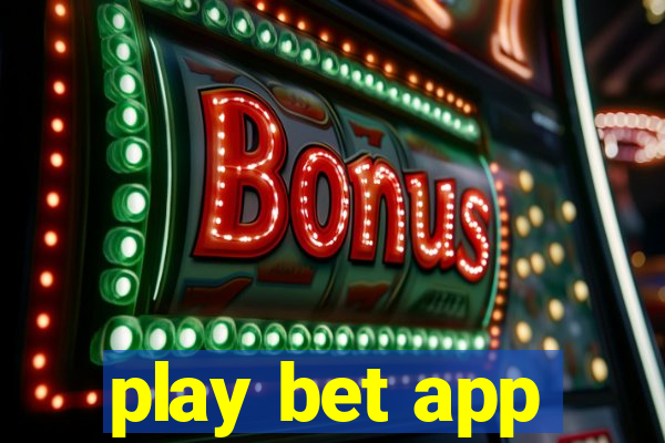 play bet app