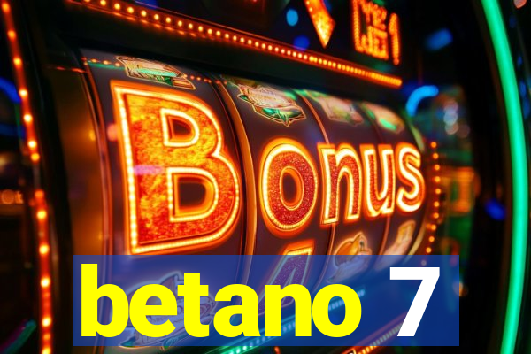 betano 7