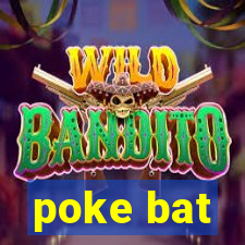 poke bat