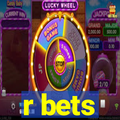 r bets