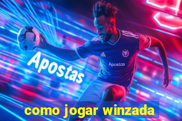 como jogar winzada