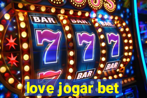 love jogar bet