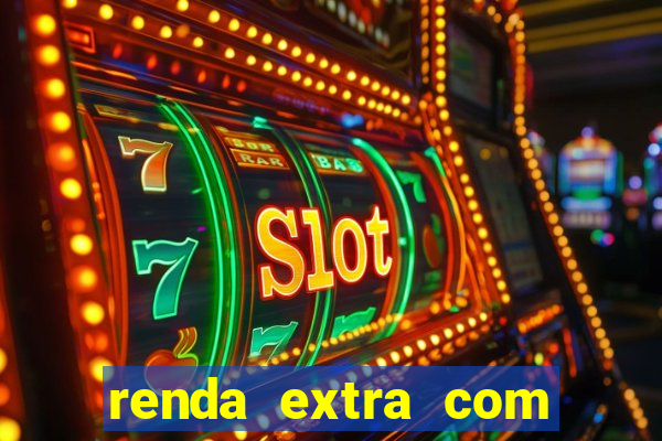 renda extra com pouco investimento