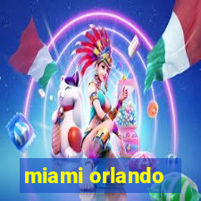 miami orlando