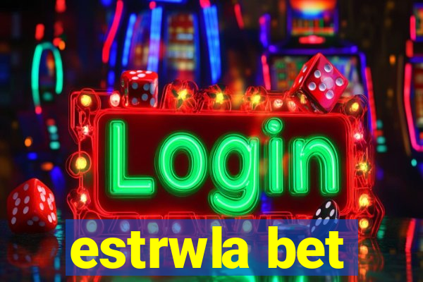 estrwla bet