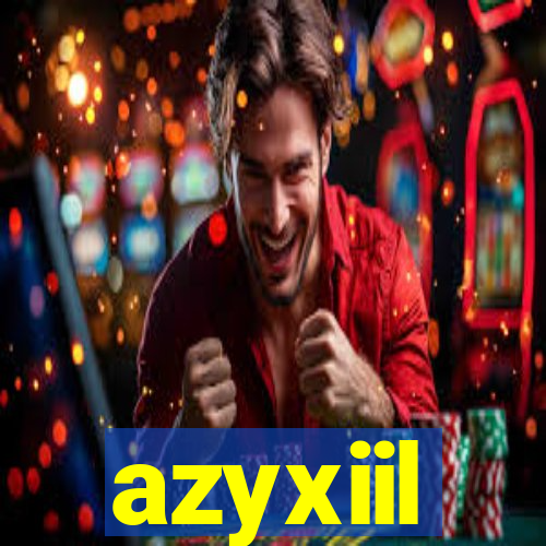 azyxiil