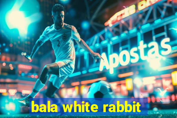 bala white rabbit