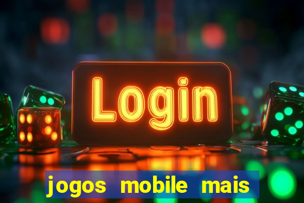 jogos mobile mais jogados 2024